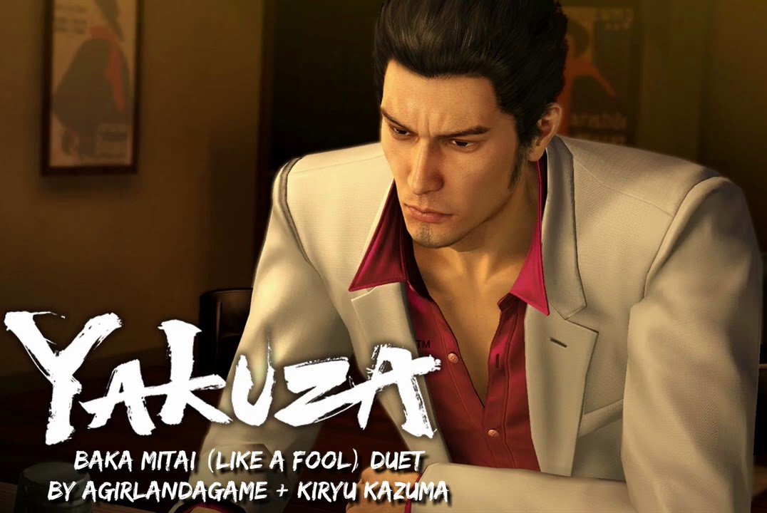 yakuza -(baka mitai) song for fernet