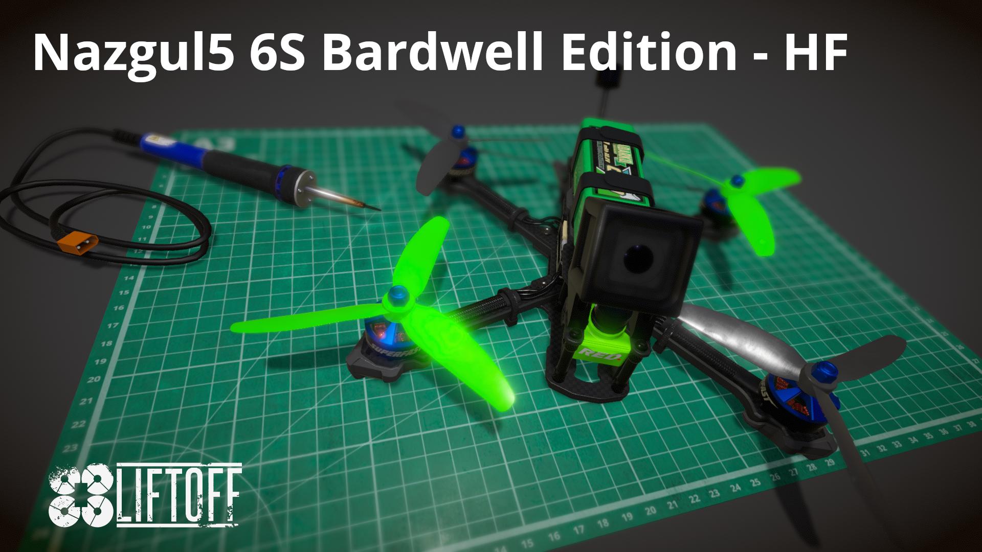 Nazgul5 6S Bardwell Edition - HF