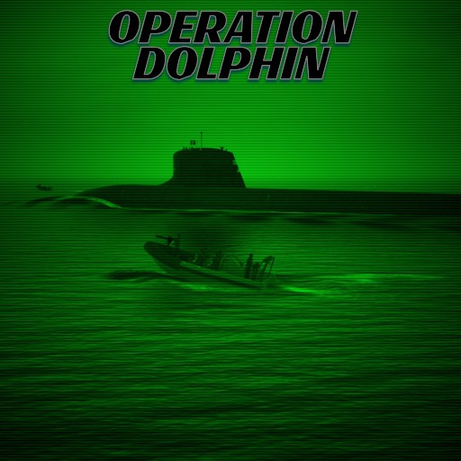 <<OPERATION DOLPHIN>>