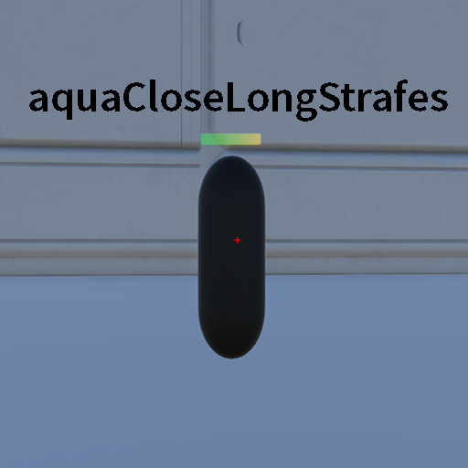 aquaCloseLongStrafes