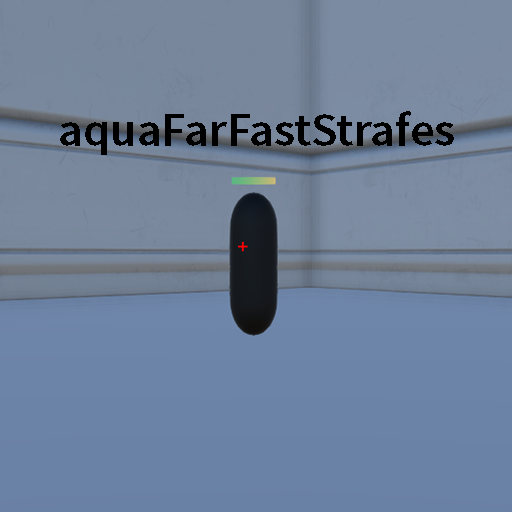 aquaFarFastStrafes