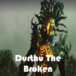 Durthu The Broken (Overpowered)
