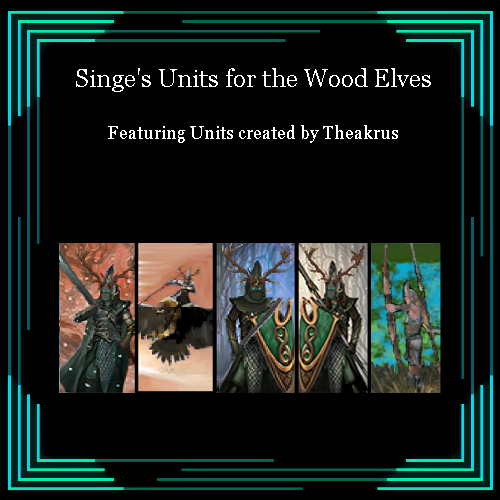 Singe's Units for the Wood Elves