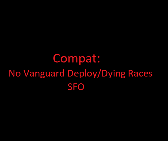 Compat Mod: No vanguard deploy with dying races, SFO