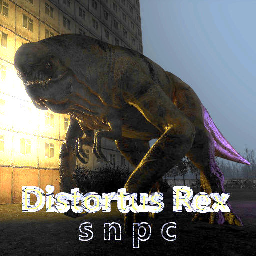 [VJ_Base] Distortus Rex Snpc