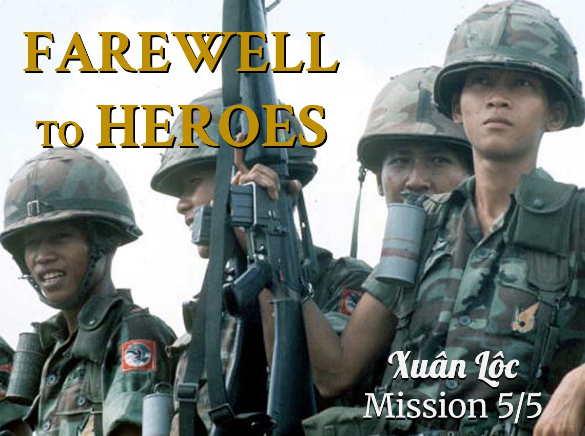 Farewell to Heroes [Xuân Lộc Mission]