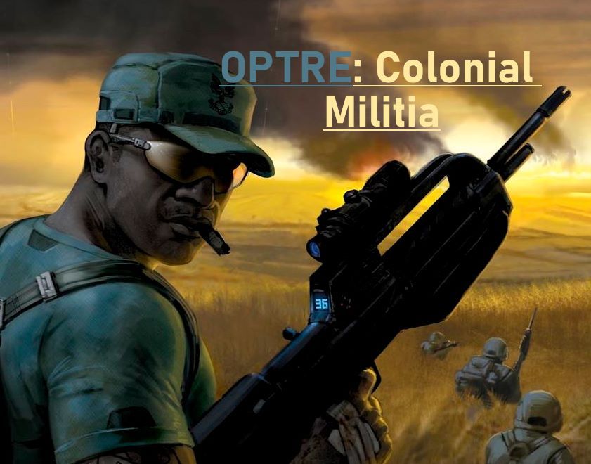 OPTRE: Colonial Militia