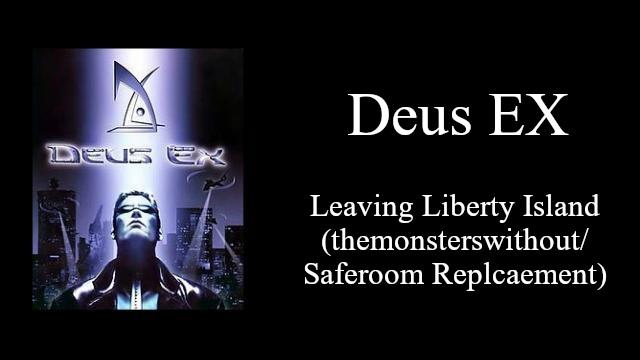 Deus Ex - Leaving Liberty Island(Safehouse/themonsterswithout)