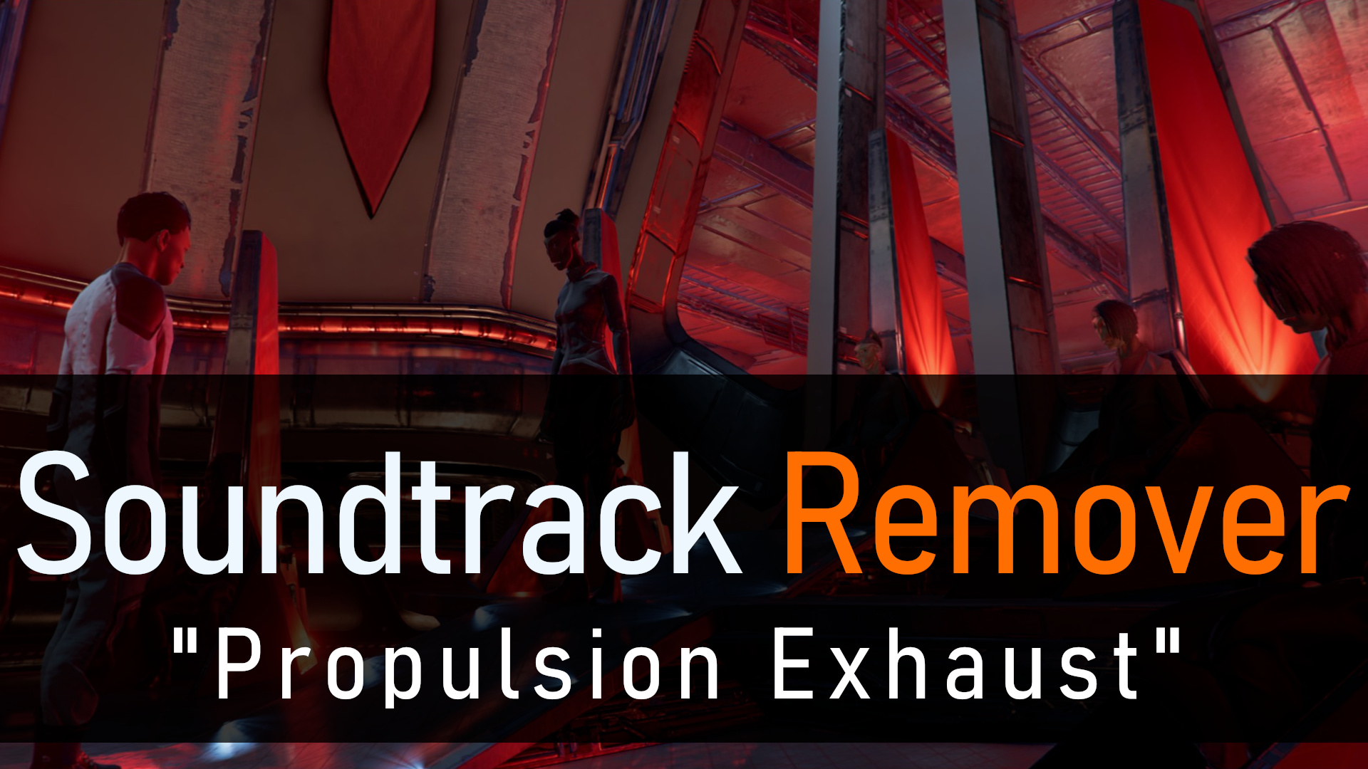 Soundtrack Remover - "Propulsion Exhaust"
