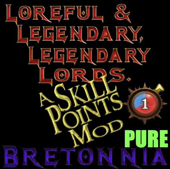 LLLL Pure - Modest Extra Skill Points exclusively for LEGENDARY Lords - Bretonnia.