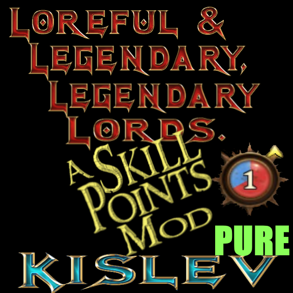 LLLL  PURE - Modest Extra Skill Points EXCLUSIVELY for Legendary Lords - Kislev.