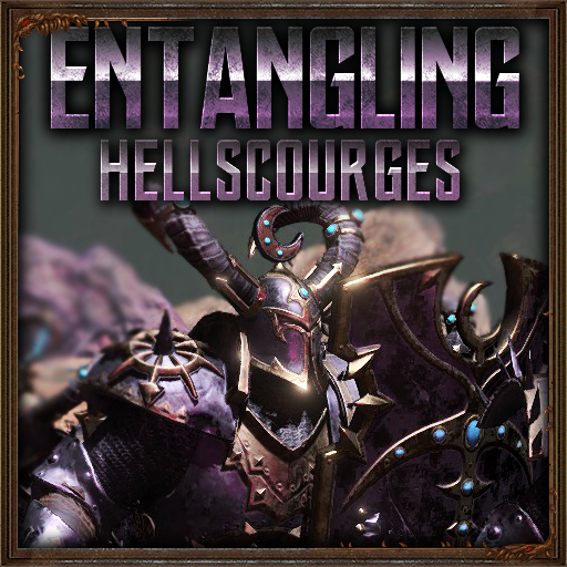 [DEAD MOD] Entangling Slaaneshi Hellscourges