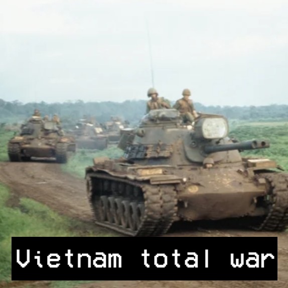 Vietnam Total war [If Vietnam War Mission]