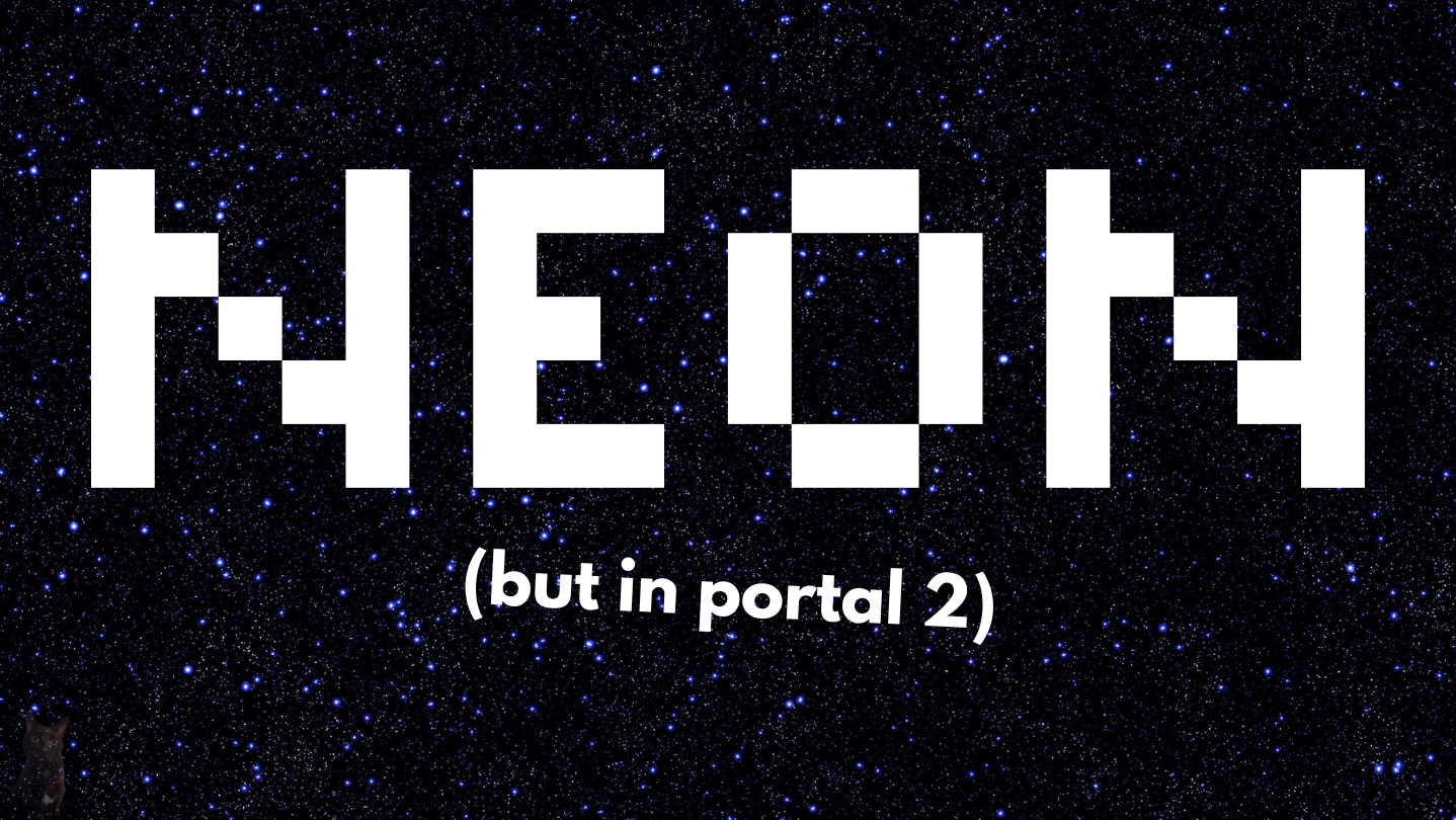 NEON (but in Portal 2)