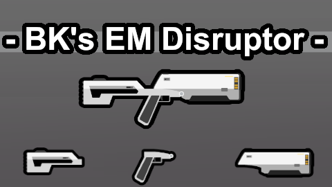 BK's EM Disruptor