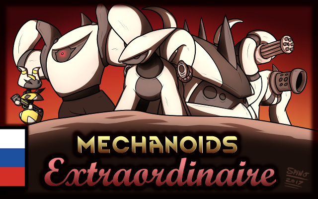 Mechanoids Extraordinaire (Continued) Russian