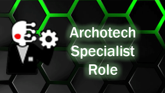 Archotech Specialist Role