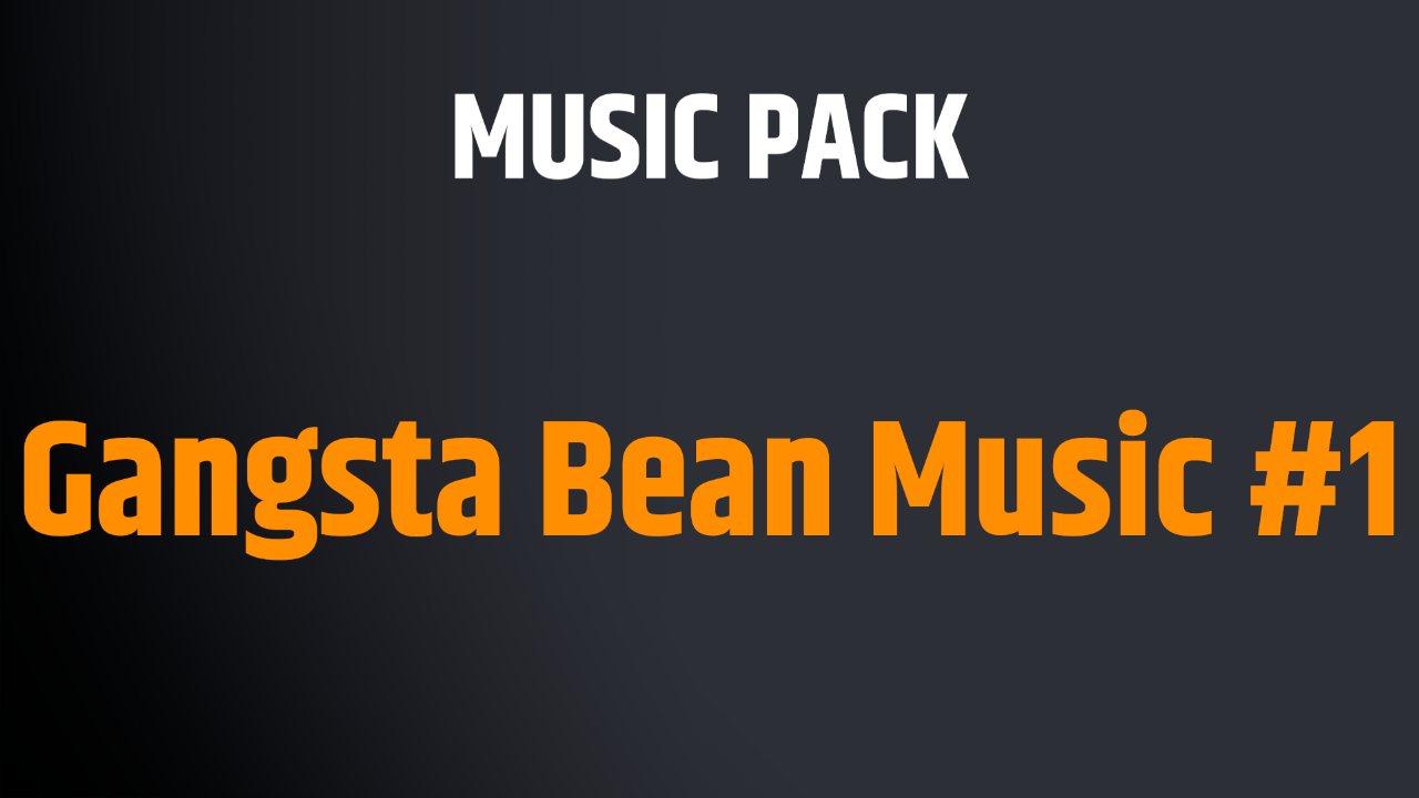 Gangsta Bean Music #1
