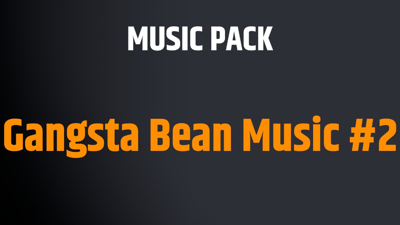 Gangsta Bean Music #2