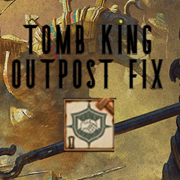 Tomb King Outposts Fix