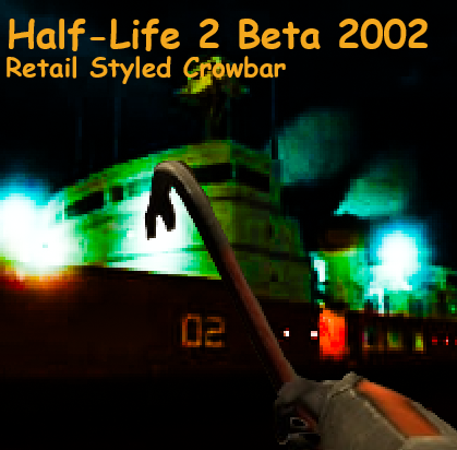 Retail Styled Half-Life 2 Beta 2002 Crowbar