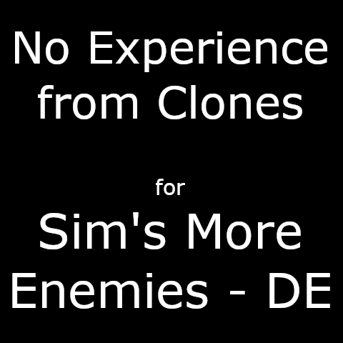 NoCloneXP for Sim's More Enemies