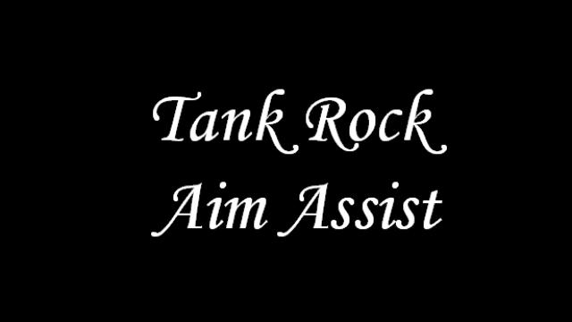 Tank Rock Aim Assist