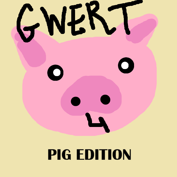 GWERT 4 (pig edition)