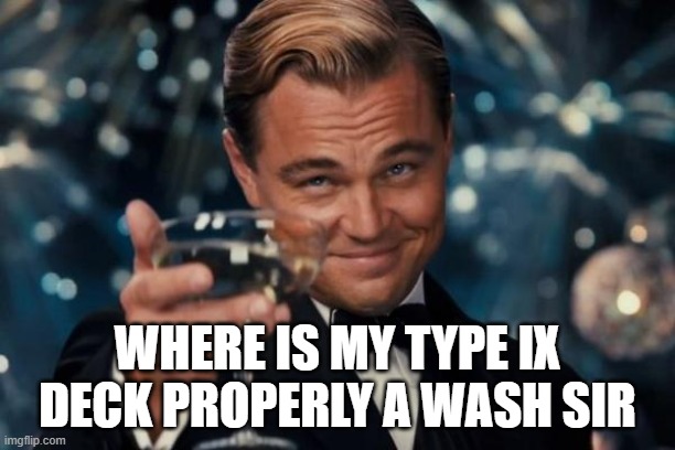 Where Is My TYPE IX Deck Properly Awash Sir