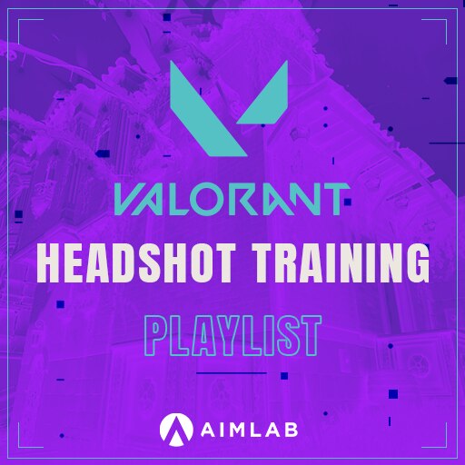 VALORANT Headshot Training Playlist