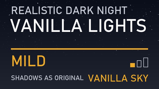 Realistic Dark Night: Vanilla Lights, Vanilla Sky - Mild