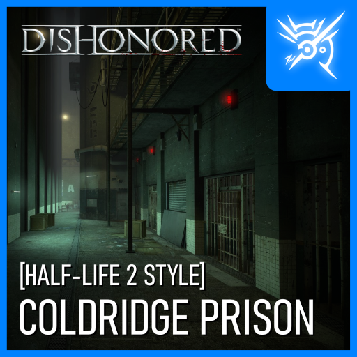 [Dishonored] Coldridge Prison: Half-Life 2 Style [CSM]