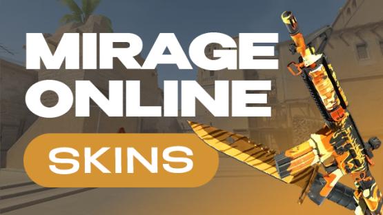 MIRAGE ONLINE ➖ SKINS – Counter-Strike 2 Mod
