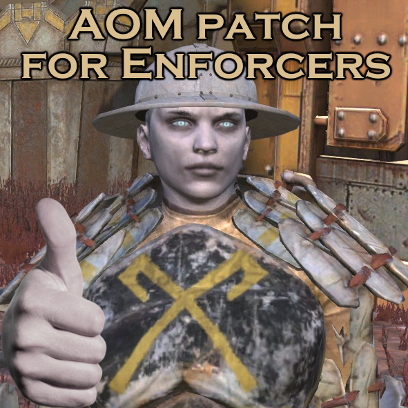 AOM patch for Enforcers