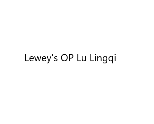 Leweys OP Lu Ji/ Lu Lingqi