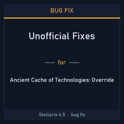 Bug Fix: Ancient Cache of Technologies: Override