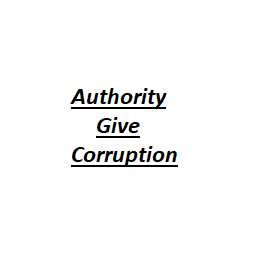 Authority give corrpution
