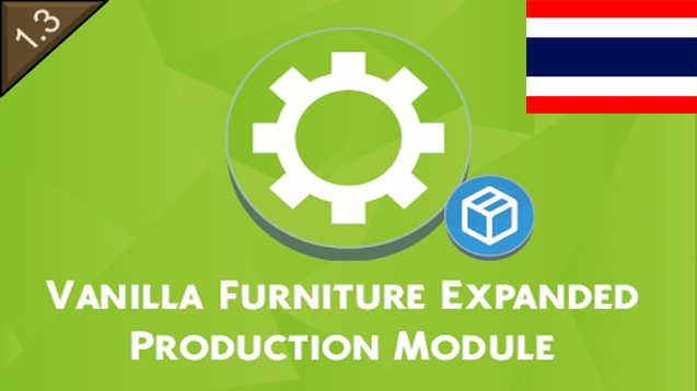 Vanilla Furniture Expanded - Production แปลไทย
