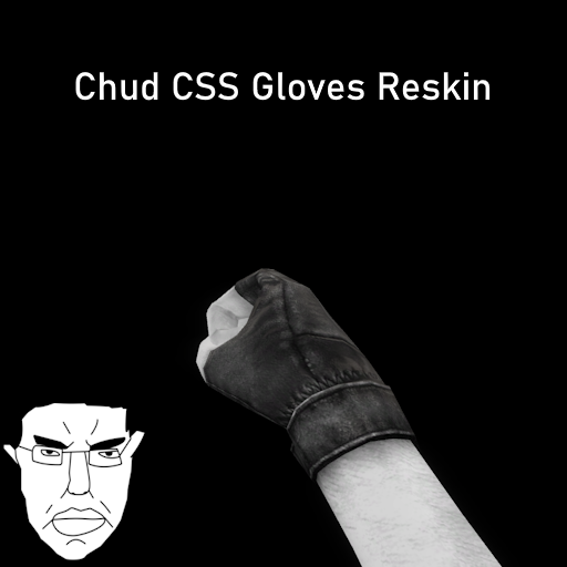 Chud css Gloves Reskin preview