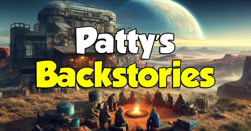 Patty's Backstories (Continued)