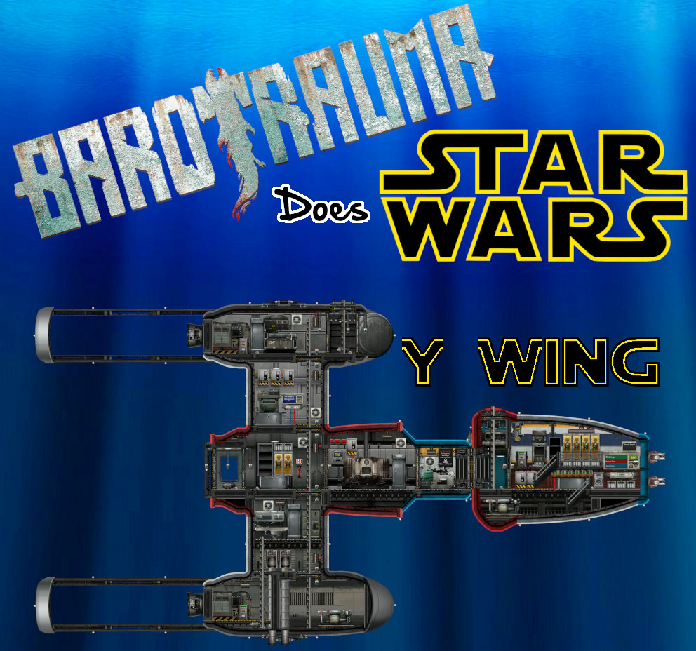 Y-Wing – Barotrauma Mod