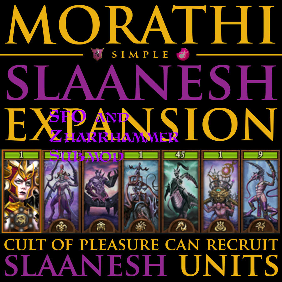 Morathi Simple Slaanesh Expansion - Cult of Pleasure Can Recruit Slaanesh Daemons (Zharrhammer Submod)