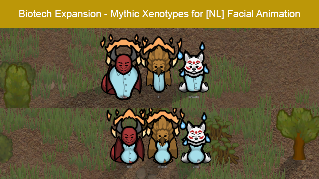 Biotech Expansion - Mythic Xenotypes for [NL] Facial Animation