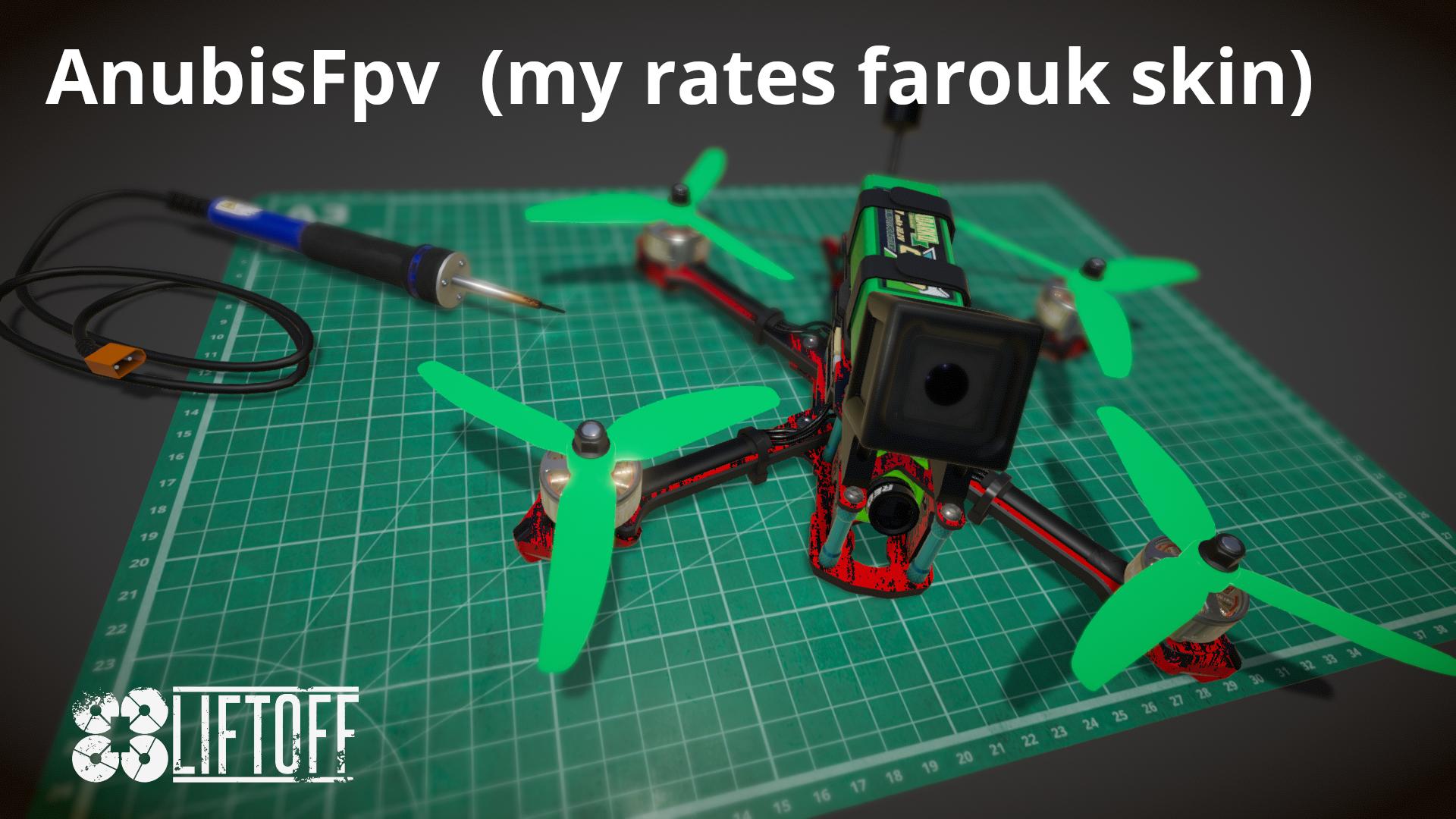 AnubisFpv  (my rates farouk skin)