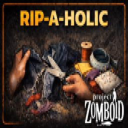 Rip-A-Holic – Project Zomboid Mod