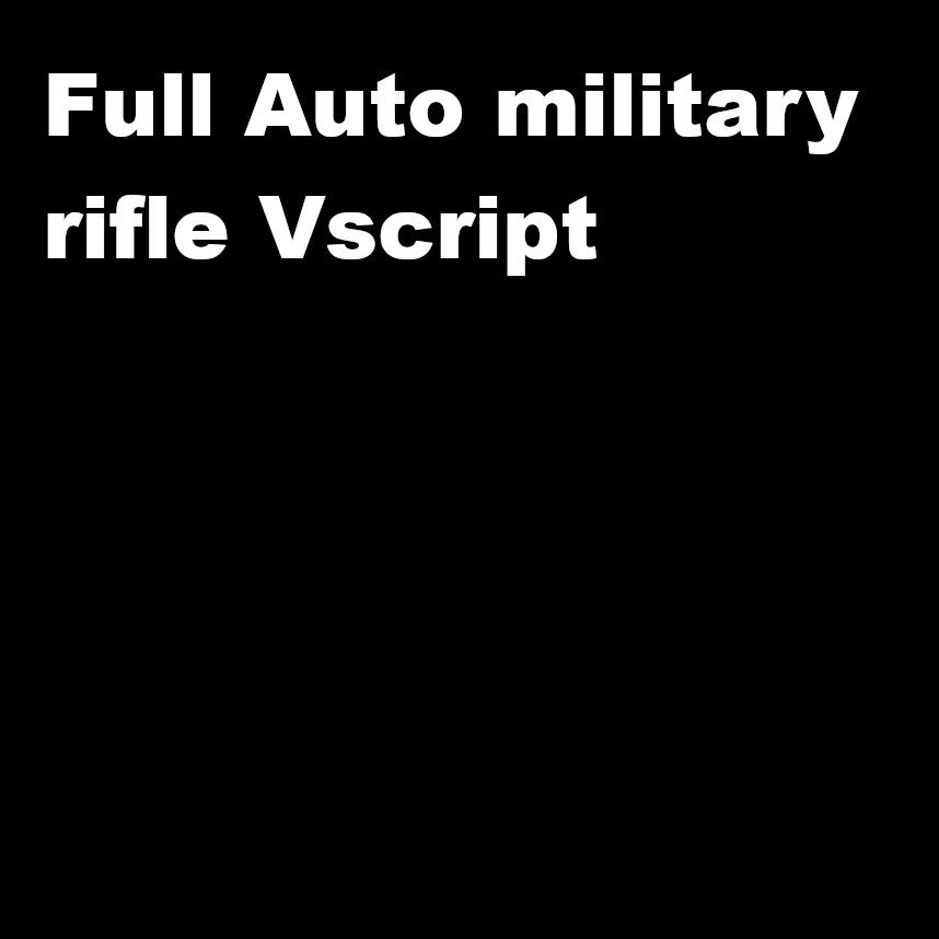 Full auto military rifle script