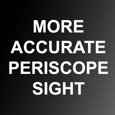 More Accurate Periscope Sights