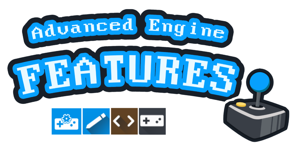 Advanced Engine Features