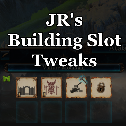 JR's Building Slot Tweaks