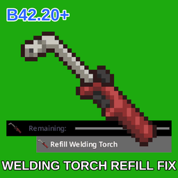 [B42.20+] Welding Torch Refill Fix – Project Zomboid Mod